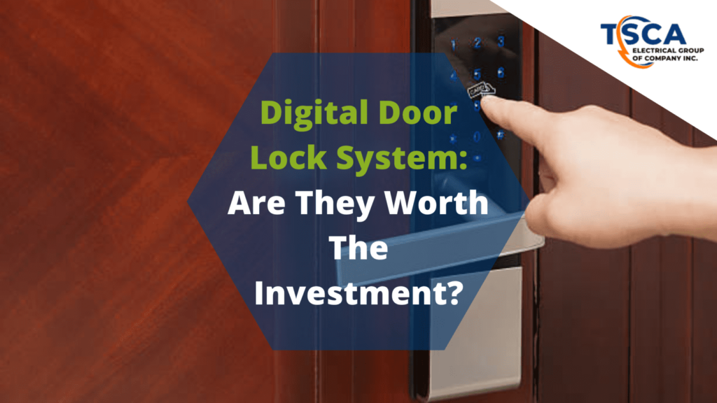 Digital Door Lock System Are They Worth The Investment