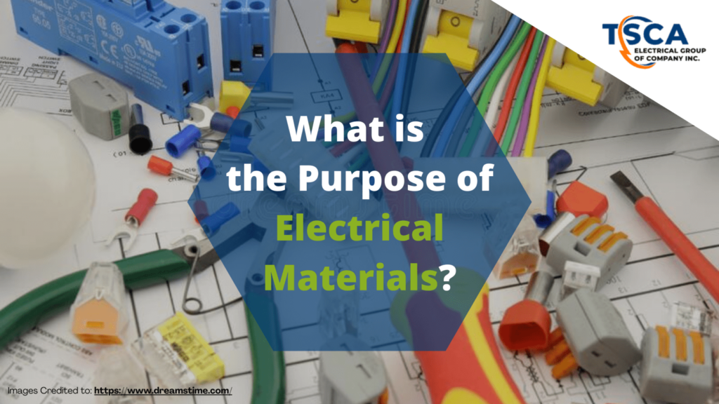 Blog Article - What is the Purpose of Electrical Materials - Featured Image