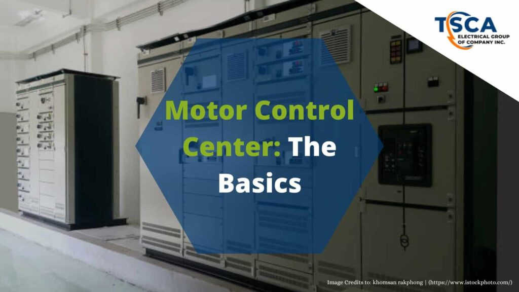Blog Article TSCA 09-19-22 -Motor Control Center - The Basics