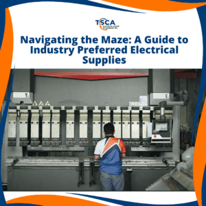 Navigating the Maze: A guide to industry preferred Electrical Supplies